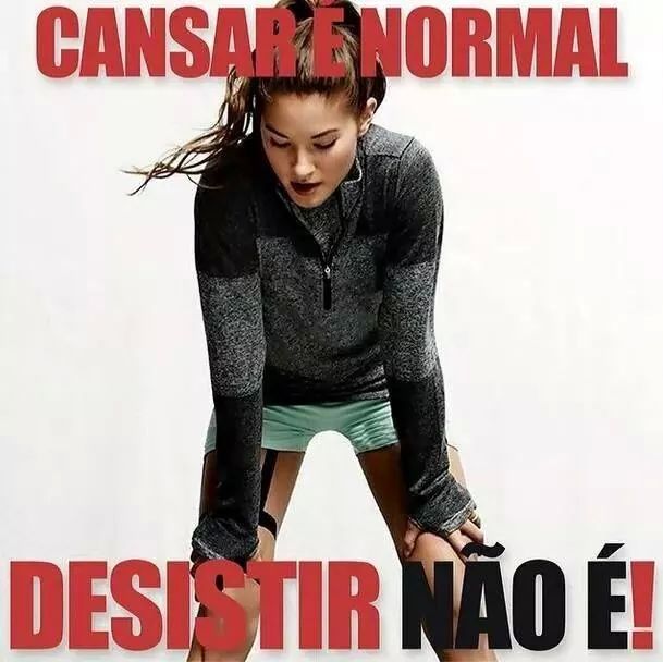 An image with the following quote Cansar é normal, desistir não!