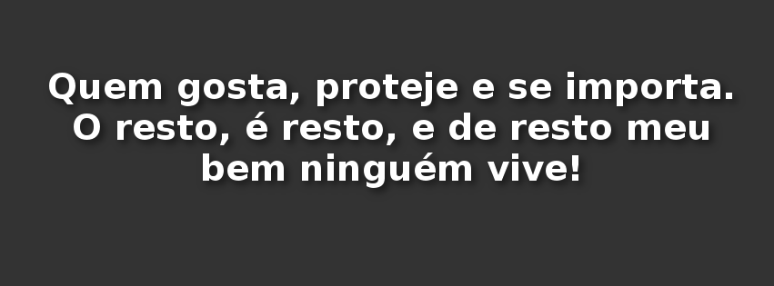 An image with the following quote Quem gosta proteje