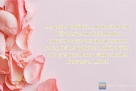 Les gestes d'affection, d'attention et de délicatesse nous font prendre conscien...