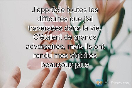 Difficultés et Victoires: Une Belle Citation sur la Résilience