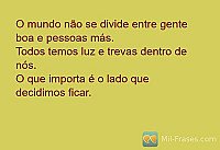 O mundo não se divide entre gente boa e pessoas más