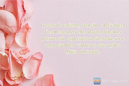Gestos de carinho, atenção e delicadeza fazem-nos perceber quanto algumas pessoa...