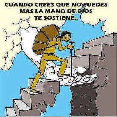 Cuando crees que no puedes mas la mano de dios te sostiene.