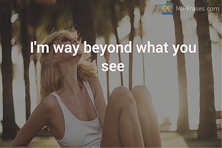 I'm way beyond what you see