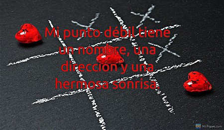 Mi punto débil tiene un nombre, una dirección y una hermosa sonrisa.