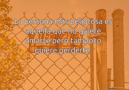 La Persona Peligrosa: Frase Impactante de Arrepentimiento