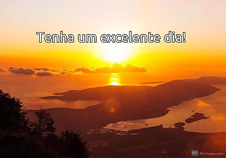 Tenha um excelente dia!