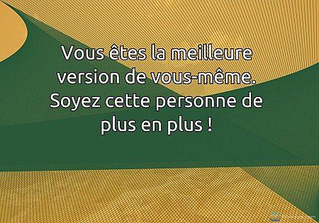 Soyez la meilleure version de vous-même : Citation inspirante