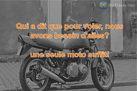 Qui a dit que pour voler, nous avons besoin d'ailes?

une seule moto suffit!