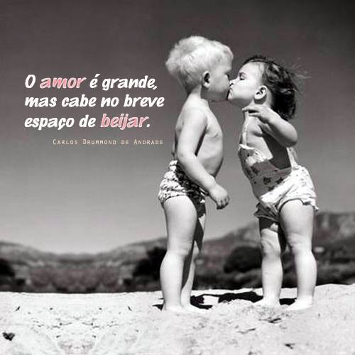 Une image avec la citation suivante O amor é grande mas cabe no breve espaço de beijar