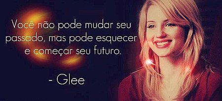 Você não pode mudar o passado, mas pode esquecer e começar o seu futuro.