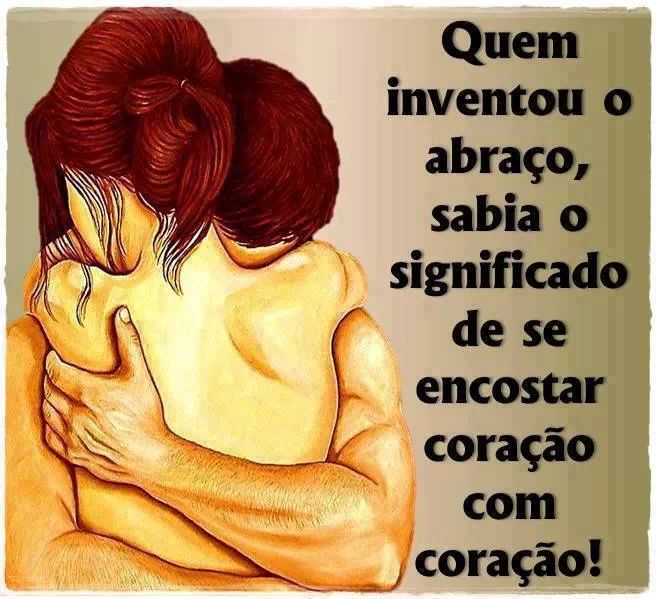 An image with the following quote Quem inventou o abraço...