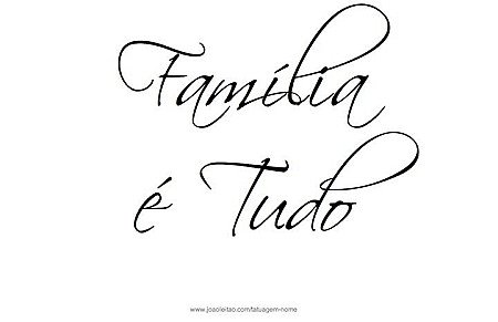 Família é tudo