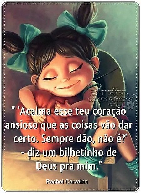 Acalma esse teu coração ansioso...