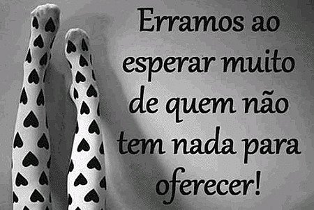 Erramos ao esperar muito de quem nada tem para oferecer.