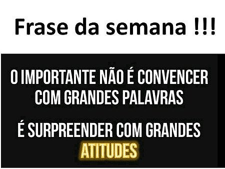 O importante não é convencer com grandes palavras, o importante é surpreender co...